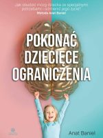 Pokonać dziecięce ograniczenia