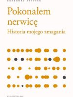 Pokonałem nerwicę historia mojego zmagania tytuł oryginału