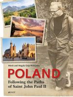 Poland following the paths of saint john paul ii