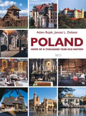 Poland home of a thousand year old nation