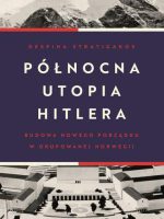 Północna utopia Hitlera