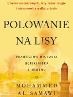 Polowanie na lisy prawdziwa historia uciekiniera z jemenu