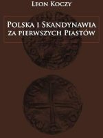 Polska i Skandynawia za pierwszych Piastów