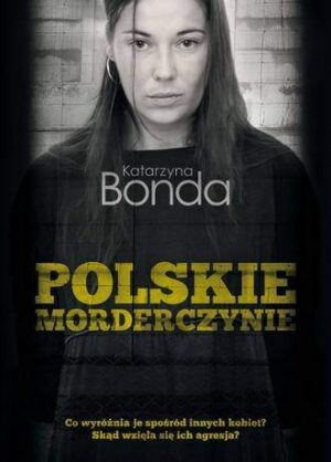 Polskie morderczynie wyd. 2013