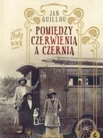 Pomiędzy czerwienią a czernią złoty wiek Tom 3