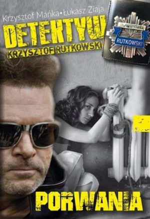 Porwana detektyw krzysztof rutkowski