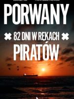 Porwany. 82 dni w rękach Piratów