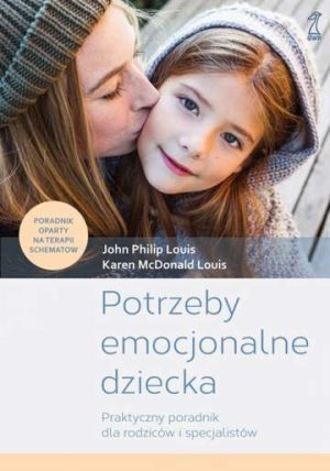 Potrzeby emocjonalne dziecka wyd. 2