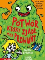 Potwór, który zjadł mój prowiant. Szkolne szaleństwa