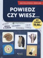 Powiedz czy wiesz encyklopedia szkolna