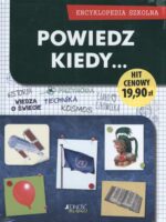 Powiedz kiedy encyklopedia szkolna