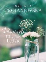 Powiedz mi, jak będzie