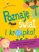 Poznaję świat i kropka po co mszyce głaszcze mrówka i czy może grzać lodówka