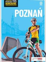 Poznań i okolice wycieczki i trasy rowerowe wyd. 2