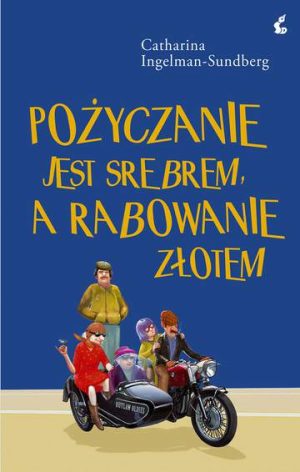 Pożyczanie jest srebrem a rabowanie złotem