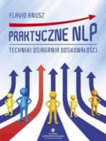 Praktyczne nlp techniki osiągania doskonałości