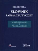 Praktyczny słownik farmaceutyczny angielsko-polski i polsko-angielski