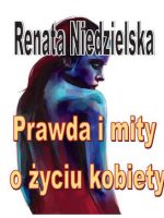 Prawda i mity o życiu kobiety