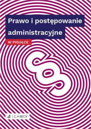 Prawo i postępowanie administracyjne w pigułce