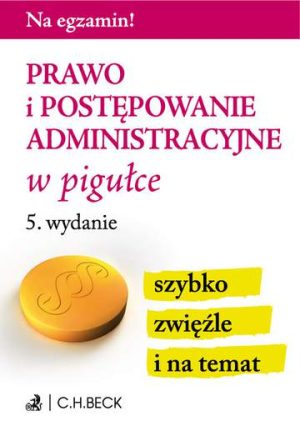 Prawo i postępowanie administracyjne w pigułce wyd. 5