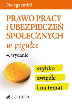 Prawo pracy i ubezpieczeń społecznych w pigułce wyd. 4