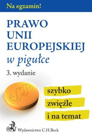 Prawo Unii Europejskiej w pigułce wyd. 3