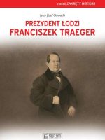 Prezydent Łodzi Franciszek Traeger