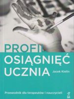 Profil osiągnięć ucznia przewodnik dla terapeutów i nauczycieli wyd. 3