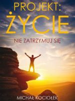 Projekt życie nie zatrzymuj się