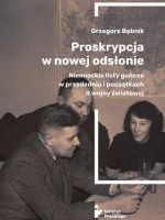 Proskrypcja w nowej odsłonie. Niemieckie listy gończe w przededniu i początkach II wojny światowej