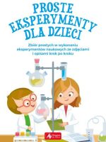 Proste eksperymenty dla dzieci