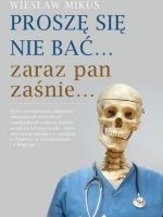 Proszę się nie bać zaraz pan zaśnie