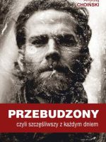 Przebudzony, czyli szczęśliwszy z każdym dniem