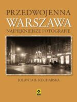 Przedwojenna Warszawa najpiękniejsze fotografie