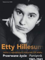 Przerwane życie. Pamiętnik Etty Hillesum 1941–1943