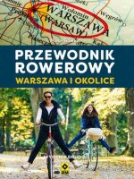 Przewodnik rowerowy Warszawa i okolice wyd. 2