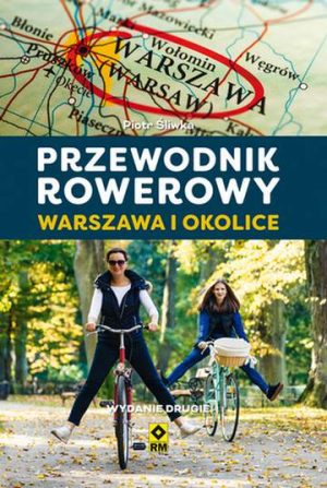 Przewodnik rowerowy Warszawa i okolice wyd. 2