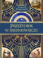 Przeżyj rok w średniowieczu