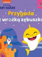 Przygoda z wróżką zębuszką. Baby Shark