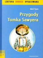 Przygody Tomka Sawyera lektura dobrze opracowana