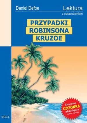 Przypadki robinsona kruzoe lektura z opracowaniem wyd. 3