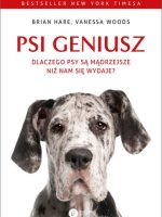 Psi geniusz.. Dlaczego psy są mądrzejsze niż nam się wydaje? wyd. 3