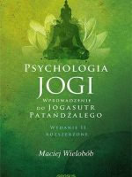 Psychologia jogi wprowadzenie do jogasutr patańdźalego wyd. 2