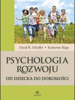 Psychologia rozwoju od dziecka do dorosłości