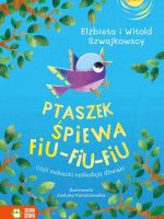 Ptaszek śpiewa fiu-fiu-fiu, czyli maluszki naśladują dźwięki