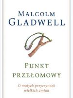 Punkt przełomowy o małych przyczynach wielkich zmian wyd. 3