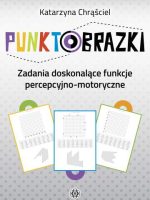 Punktobrazki Zadania doskonalące funkcje percepcyjno-motoryczne