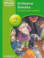 PUS Królewna Śnieżka 2 - Gramatyka języka polskiego