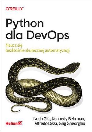 Python dla DevOps. Naucz się bezlitośnie skutecznej automatyzacji