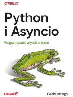 Python i Asyncio. Programowanie asynchroniczne